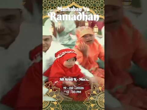 All Artist K - Mvc - \ Marhaban ya ramadhan \ Original song : Haddad Alwi & Anti | 19 - 02 - 2026