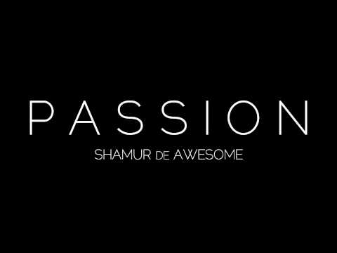 Shamur de Awesome - Passion