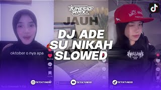 Download lagu DJ OKTOBER O NYA APA, DJ ADE SU NIKAH BREAKBEAT VERSI SLOWED REMIX BY AKBAR SAPUTRA RMX mp3