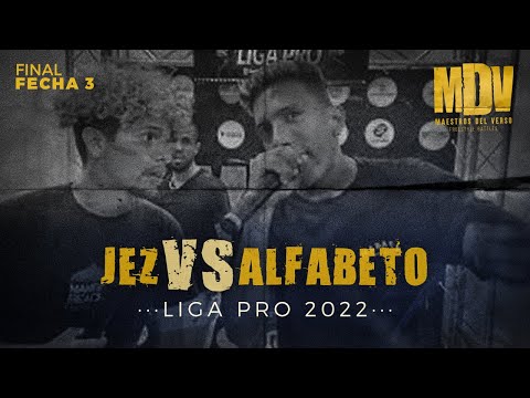 JEZ 💥 ALFABETO | Final Fecha 3 [Liga Pro MDV] - Maestros Del Verso