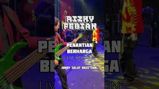 RIZKY FEBIAN - PENANTIAN BERHARGA Live version, Jundy Salut Bass Cam