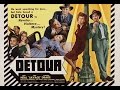 Detour The Cheap Rushed Piece Of 1940s 1945 Watch Old Movies Online