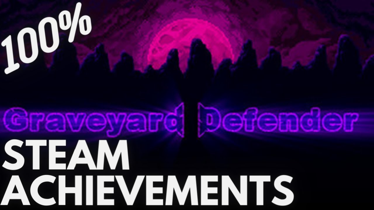 [STEAM] 100% Achievement Gameplay: Graveyard Defender