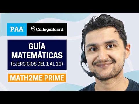 Guía PAA College Board | Matemáticas | Parte 2  | Ejercicios 1 al 10