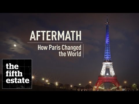 Aftermath: How Paris Changed the World - the fifth estate