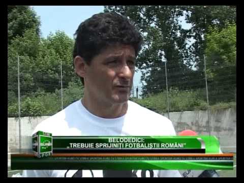 BELODEDICI  „TREBUIE SPRIJINIȚI FOTBALIȘTII ROMÂNI"