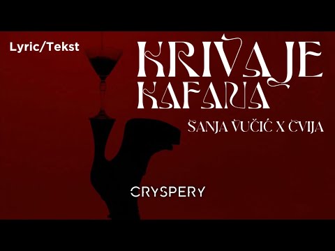 Sanja Vučić x Cvija - Kriva je kafana (Lyric Video)