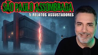 RUAS PROIBIDAS DE SÃO PAULO: 5 RELATOS REAIS DE HORROR URBANO