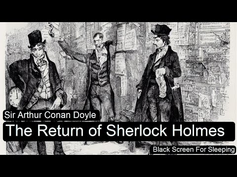 The Return of Sherlock Holmes  by Sir Arthur Conan Doyle  Black Screen For Sleeping