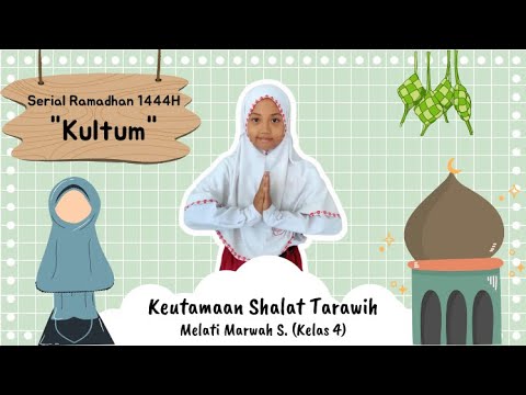 Serial Ramadhan 1444 H Eps. 08 "Keutamaan Shalat Tarawih"