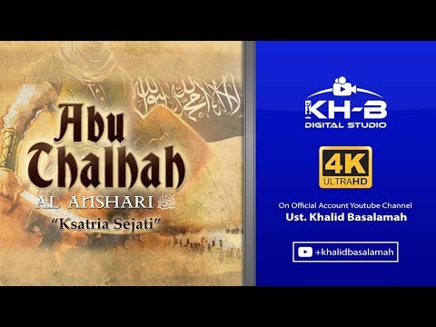 Kisah Sahabat Nabi ﷺ Ke-21: Abu Thalhah Al-Anshari "Ksatria Sejati"