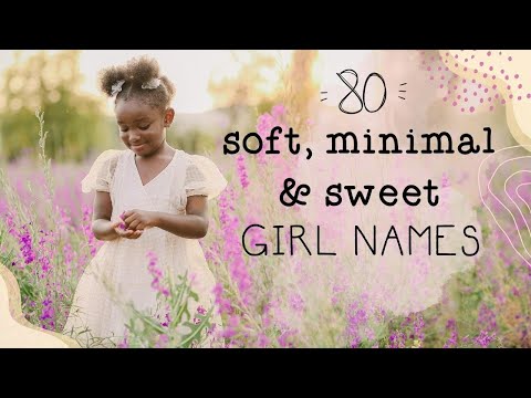 80+ SOFT, MINIMAL & SWEET 1-2 SYLLABLE GIRL BABY NAMES | UNIQUE & CUTE BABY GIRL NAME LIST!