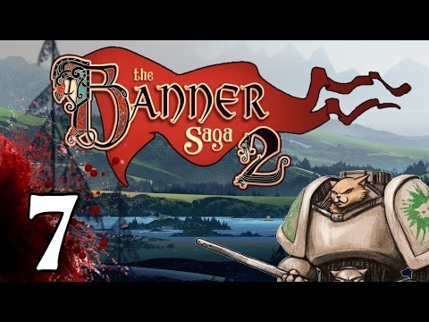 The Banner Saga 2 - The Band Breaks Up - Part 7 [Let's Play Banner Saga 2]