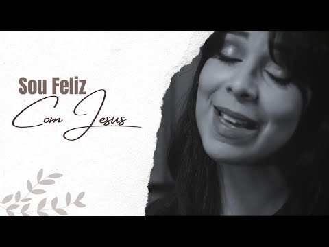 It is well with my soul em Português - Sou Feliz com Jesus   Carolline Oliveira