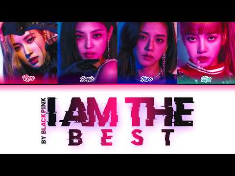 How Would BLACKPINK Sing 'I AM THE BEST' By 2NE1 (Eng/Rom/Kan/Han) (FANMADE)