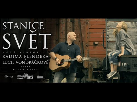 Radim Flender - Radim Flender & Lucie Vondráčková - Stanice Svět (oficiální vide