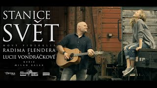 Video Radim Flender & Lucie Vondráčková - Stanice Svět (oficiální vide