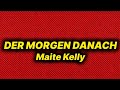Maite Kelly - Der Morgen Danach (lyrics/text)