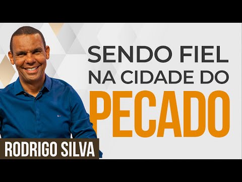 Sermão de Rodrigo Silva - ENTENDA COMO SER FIEL EM MEIO A BABILÔNIA