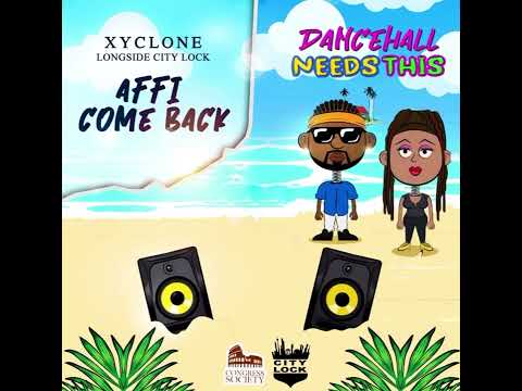 Xyclone - Affi Come Back feat. City Lock