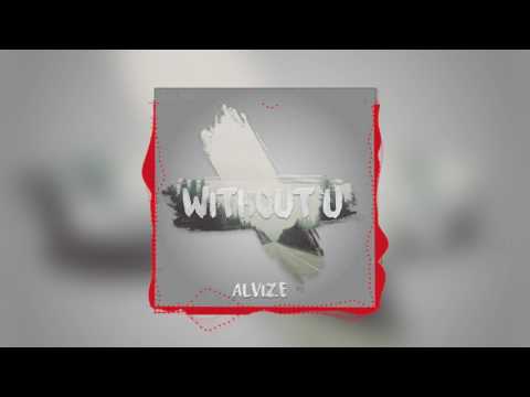 Alvize - Without U (Original Mix) [FREE DOWNLOAD]