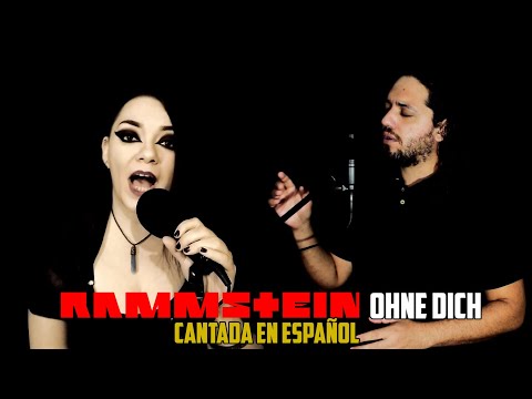 RAMMSTEIN: OHNE DICH | Cantada en ESPAÑOL con Mariel Gimeno