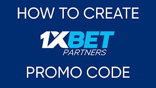 How to create 1xBet promo code | Partners1xBet | 1xbet affiliate program | Earn 
