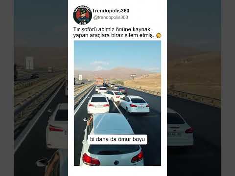 TIR şoförü abimiz, önüne kaynak yapan araçlara sitem etmiş..🤔👀