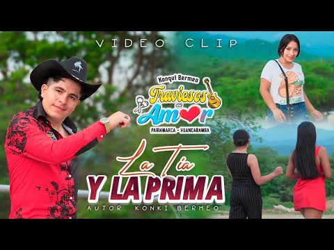 La Tía Y La Prima - TRAVIESOS DEL AMOR video clip 2025