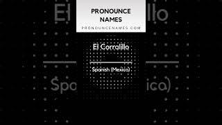 How to pronounce El Corralillo