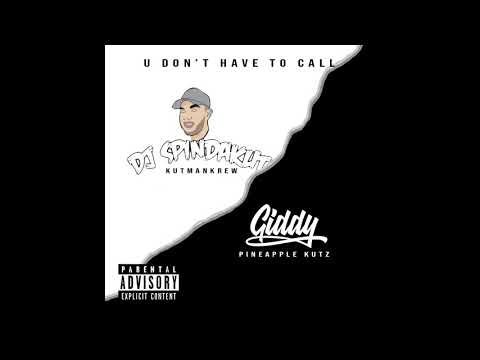 U Don't Have To Call   Usher - Giddy (PineappleKutz) X Spindakut(KutmanKrew)