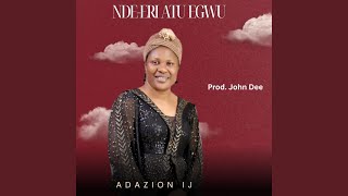 Download lagu Nde-Eri Atu Egwu mp3