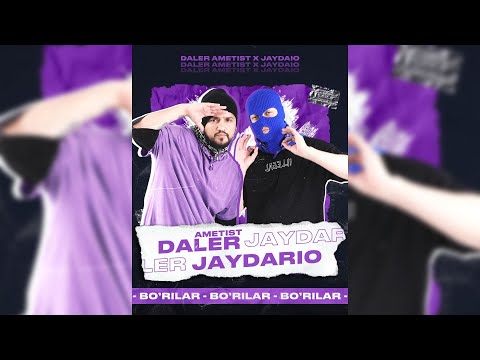 DALER AMETIST x JAYDARIO - BO'RILAR / mood video