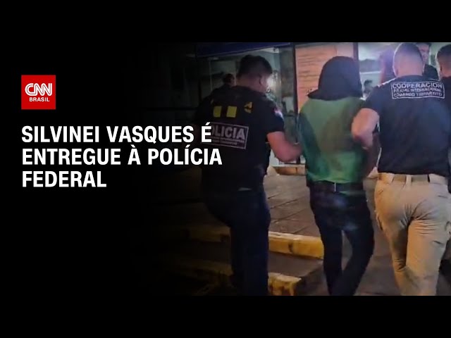 Silvinei Vasques é entregue a autoridades brasileiras após prisão no Paraguai | CNN PRIME TIME