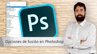 Opciones de fusión en Photoshop Opciones de fusión en Photoshop