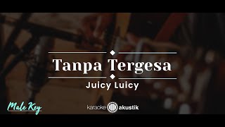 Download lagu Tanpa Tergesa – Juicy Luicy (KARAOKE AKUSTIK - MALE KEY) mp3