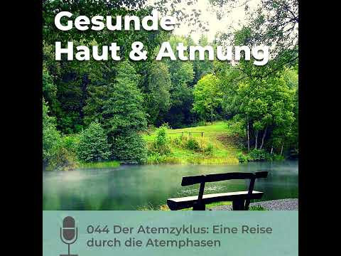 044 Der Atemzyklus: Eine Reise durch die Atemphasen