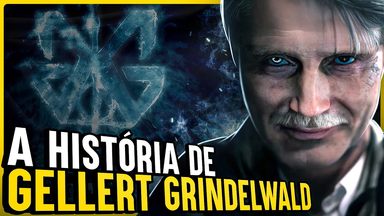 A HISTÓRIA COMPLETA DE GELLERT GRINDELWALD | O maior bruxo das trevas que já existiu!