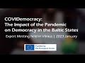 Ekspertų Susitikimas Kaip COVID Pandemija Paveikė Demokratijos Būklę Baltijos šalyse