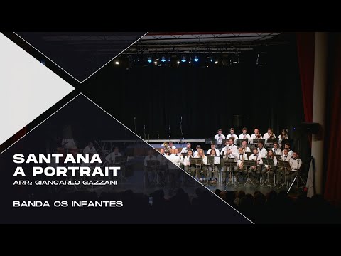Banda Os Infantes - Santana, A Portrait (Arr.: Giancarlo Gazzani)
