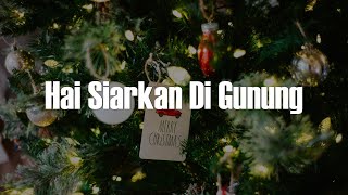 Download lagu Hai Siarkan Di Gunung (Lirik) -  Hosana Singers | Althera Worship ft Gita Wanda|Angel Pieters mp3