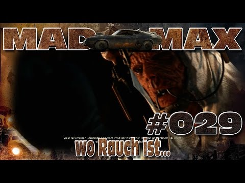 wo Rauch ist ... in lets Play Mad Max #29 [deutsch]