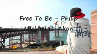 Free to Be - Philip Michael ft. Akon