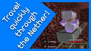 Travel quickly through the Nether! - Minecraft
