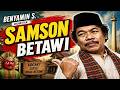 Benyamin S Full Movie Samson Betawi