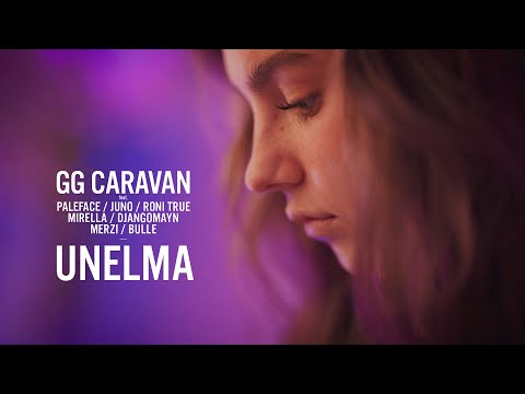 GG Caravan - Unelma feat. Paleface, Juno, Roni True, Mirella, Djangomayn, Merzi, Bulle