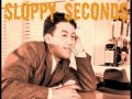 Sloppy Seconds - Shut Up And Pour Me A Drink