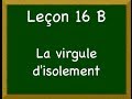 Leçon_16 B - La virgule d’isolement 