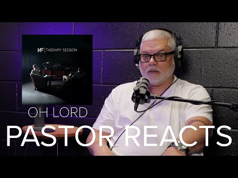 Pastor/Therapist Reacts To NF - Oh Lord