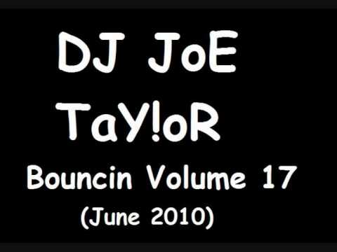 DJ JoE TaY!oR - Bouncin Volume 17 - RDFS - Michelle (John Neal Mix)
